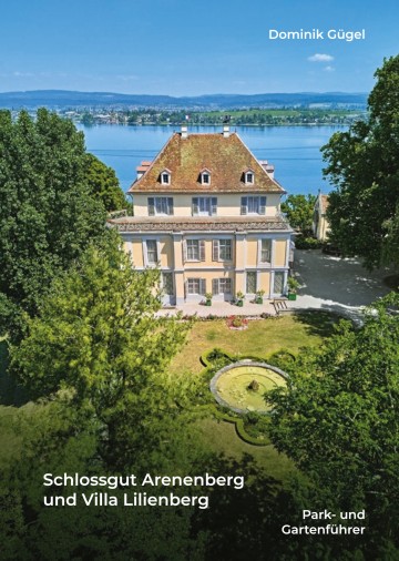 Park- und Gartenführer «Schlossgut Arenenberg und Villa Lilienberg»